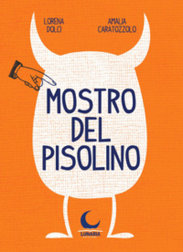 Mostro del pisolino - Lorena Dolci