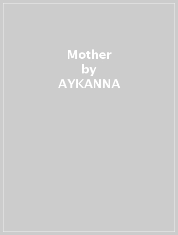 Mother - AYKANNA