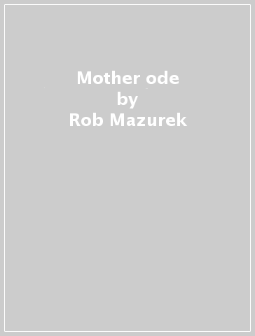 Mother ode - Rob Mazurek
