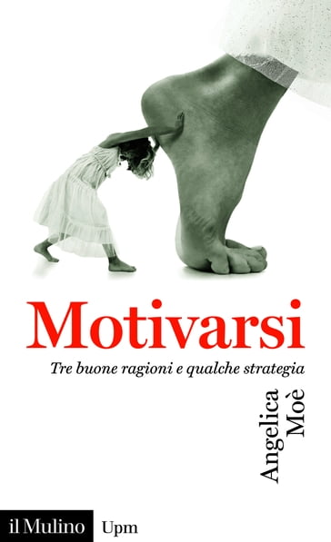 Motivarsi - Angelica Moè