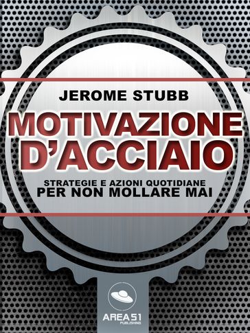 Motivazione d'acciaio - Jerome Stubb