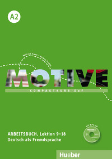 Motive. A2. Arbeitsbuch. Per le Scuole superiori. Con espansione online. 2: Lezione 9-18 - Puchta - Kreen