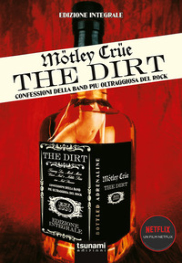 Motley Crue. The Dirt - Neil Strauss