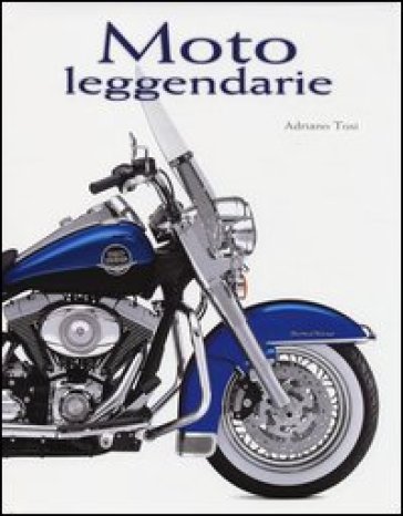 Moto leggendarie - Adriano Tosi