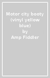 Motor city booty (vinyl yellow & blue)