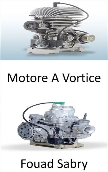 Motore A Vortice - Fouad Sabry
