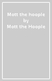 Mott the hoople (180 gr.)