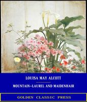 Mountain-Laurel and Maidenhair