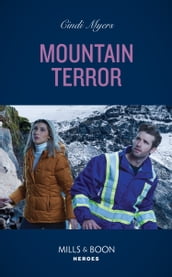 Mountain Terror (Eagle Mountain Search and Rescue, Book 3) (Mills & Boon Heroes)