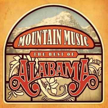 Mountain music the best of alabama - Alabama