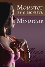 Mounted by a Monster: Minotaur