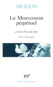 Le Mouvement perpétuel / Écritures automatiques / Feu de joie