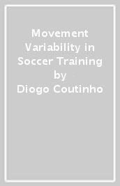 Movement Variability in Soccer Training