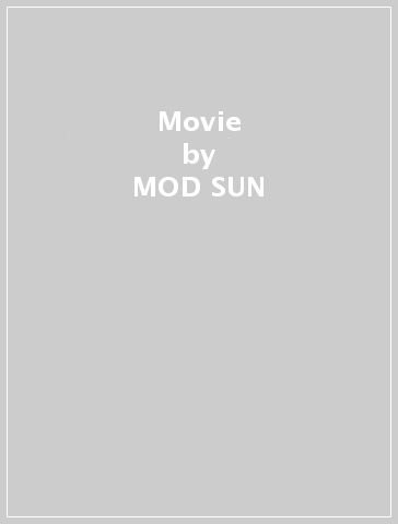 Movie - MOD SUN