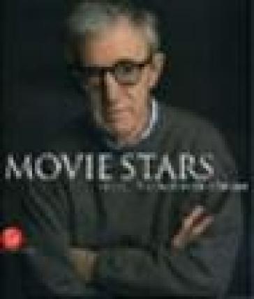 Movie Stars. Ritratti di Timothy Greenfield-Sanders. Ediz. italiana e inglese