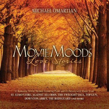 Movie moods: love stories - Michael Omartian