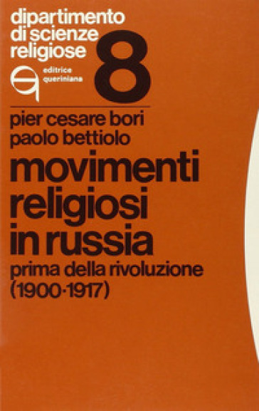 Movimenti religiosi in Russia. Prima della rivoluzione (1900-1917) - Pier Cesare Bori - Paolo Bettiolo