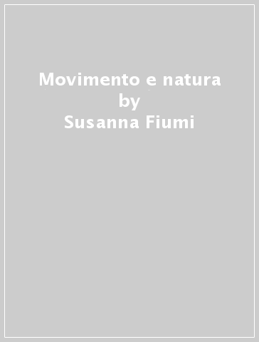 Movimento e natura - Susanna Fiumi
