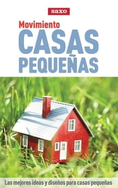 Movimiento casas pequeñas: Las mejores ideas y diseños para casas pequeñas