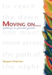 Moving On - Pathways to Personal Growth