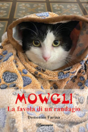 Mowgli. La favola di un randagio