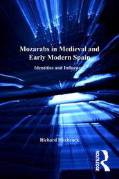 Mozarabs in Medieval and Early Modern Spain