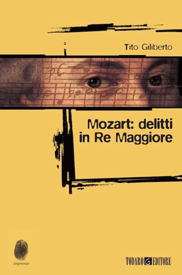 Mozart: delitti in Re Maggiore - Tito Giliberto