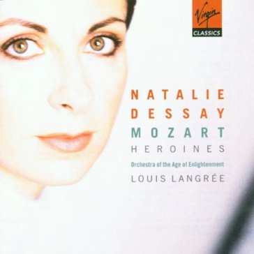 Mozart heroines - Natalie Dessay/Orche