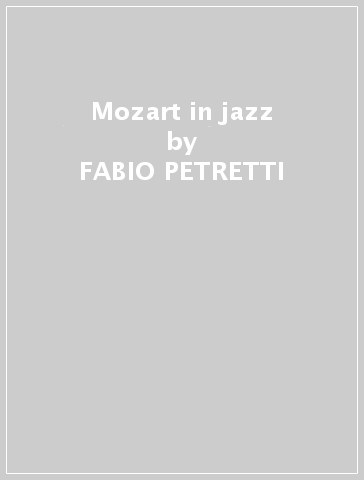 Mozart in jazz - FABIO PETRETTI