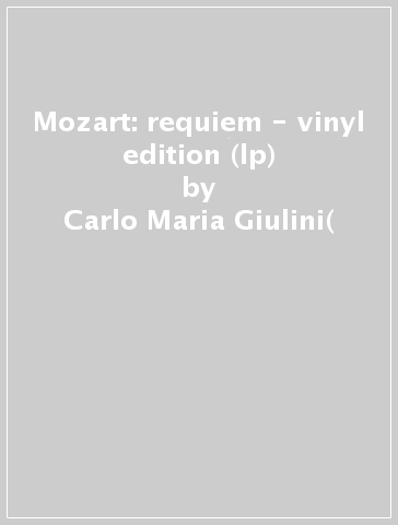 Mozart: requiem - vinyl edition (lp) - Carlo Maria Giulini(
