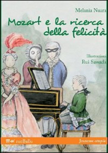Mozart e la ricerca della felicità - Melania Nuara