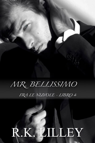 Mr. Bellissimo - R.K. Lilley