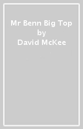 Mr Benn Big Top