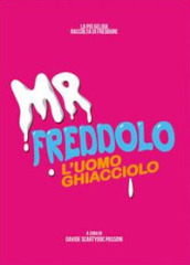 Mr. Freddolo. L uomo Ghiacciolo