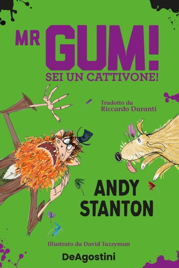 Mr Gum. Sei un cattivone! - Andy Stanton