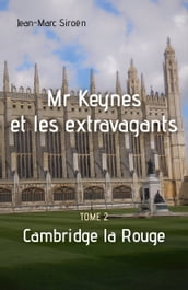 Mr Keynes et les extravagants - Tome 2