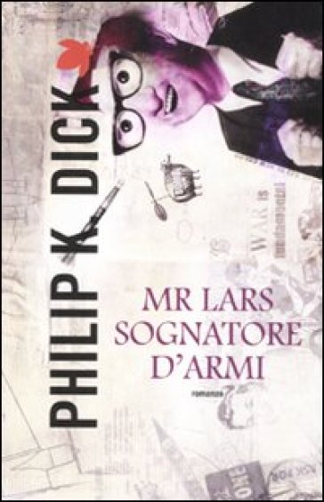 Mr. Lars sognatore d'armi - Philip K. Dick