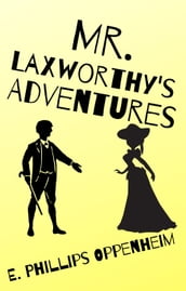Mr. Laxworthy s Adventures