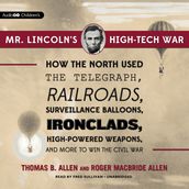 Mr. Lincoln s High-Tech War