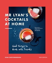 Mr Lyan s Cocktails at Home