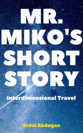 Mr. Miko s Short Story