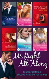 Mr Right All Along: The Secret That Shocked De Santis / Breaking All Their Rules / Crown Prince s Chosen Bride /  I Do ...Take Two! / The SEAL s Secret Heirs / His Secretary s Surprise Fiancé