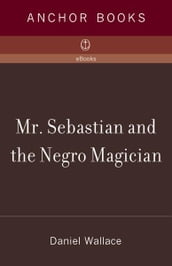 Mr. Sebastian and the Negro Magician