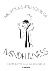 Mr Spock s Little Book of Mindfulness