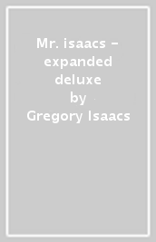 Mr. isaacs - expanded deluxe
