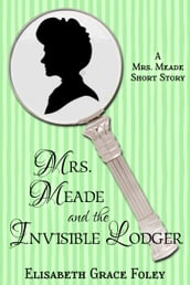 Mrs. Meade and the Invisible Lodger