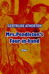 Mrs. Pendleton s Four-in-hand