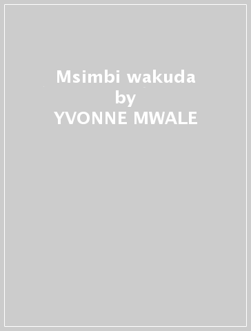 Msimbi wakuda - YVONNE MWALE