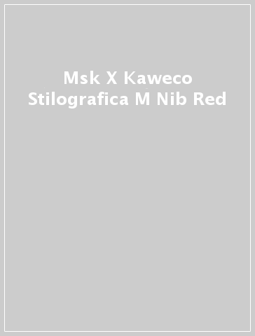 Msk X Kaweco Stilografica M Nib Red