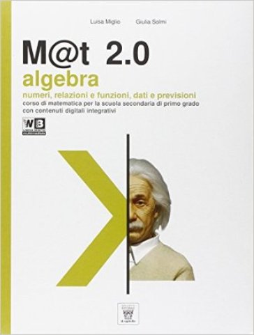 M@t 2.0. Per la Scuola media. Con DVD. Con e-book. Con espansione online. Vol. 3 - L. Miglio - G. Solmi